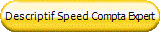 Descriptif Speed Compta Expert
